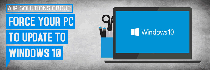 Force Your PC To Update To Windows 10