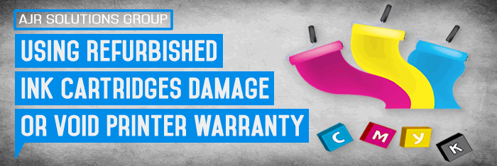 Using Refurbished Ink Cartridges Damage or Void Printer Warranty