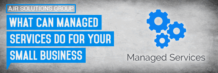 What Can Managed Services Do For Your Small Business