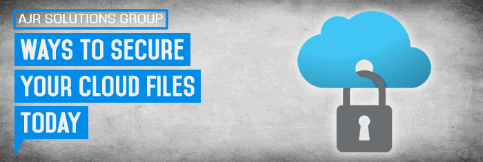 Ways To Secure Your Cloud Files Today