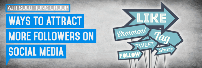 Ways to Attract More Followers on Social Media