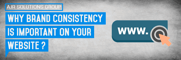 Why Brand Consistency is Important on your Website?